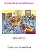 Gioia Allegra - la scoperta del eco del roditore