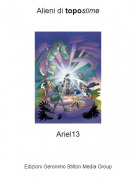 Ariel13 - Alieni di toposlime