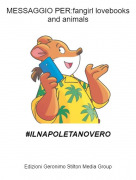 #ILNAPOLETANOVERO - MESSAGGIO PER:fangirl lovebooks and animals