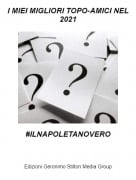 #ILNAPOLETANOVERO - I MIEI MIGLIORI TOPO-AMICI NEL 2021