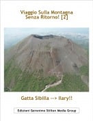 Gatta Sibilla --> Ilary!! - Viaggio Sulla Montagna Senza Ritorno! [2]