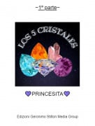 💜PRINCESITA💜 - ~1&ordf; parte~