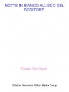 Vinnie Von Squit - NOTTE IN BIANCO ALL'ECO DEL RODITORE