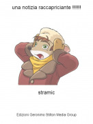 stramic - una notizia raccapriciante !!!!!!