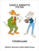TOPOBENJAMIN - CHIUDI IL RUBINETTO STILTON