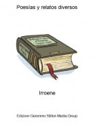 Irroene - Poes&iacute;as y relatos diversos