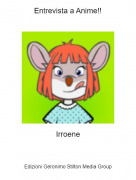 Irroene - Entrevista a Anime!!