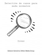 Irene - Detective de casos para nada normales