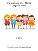 Irroene - Una aventura en... &iexcl;Roma!Segundo tomo