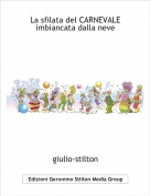 giulio-stilton - La sfilata del CARNEVALE imbiancata dalla neve