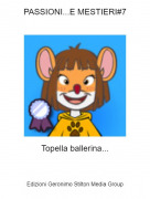 Topella ballerina... - PASSIONI...E MESTIERI#7