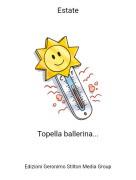 Topella ballerina... - Estate