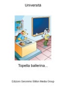 Topella ballerina... - Universit&agrave;