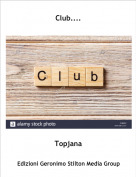 Topjana - Club....