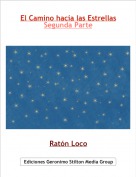 Rat&oacute;n Loco - El Camino hac&iacute;a las EstrellasSegunda Parte