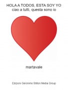 martavale - HOLA A TODOS, ESTA SOY YOciao a tutti, questa sono io