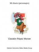 Clarat&oacute;n R&oacute;pez Moroer - Mi diario (personajes)
