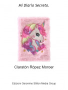 Clarat&oacute;n R&oacute;pez Moroer - Mi Diario Secreto.
