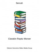 Clarat&oacute;n Rop&eacute;z Moroer - Sercull.