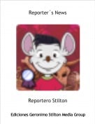 Reportero Stilton - Reporter&acute;s News
