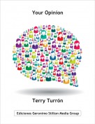 Terry Turr&oacute;n - Your Opinion