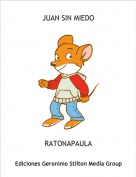 RATONAPAULA - JUAN SIN MIEDO