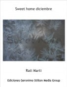 Rati Marti - Sweet home diciembre