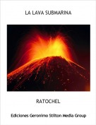RATOCHEL - LA LAVA SUBMARINA