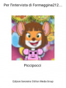 Piccipocci - Per l'intervista di Formaggina212....