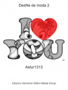 Astur1313 - Desfile de moda 2