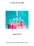 Astur1313 - &iexcl;1 a&ntilde;o en la web!