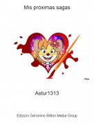 Astur1313 - Mis pr&oacute;ximas sagas