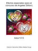 Astur1313 - Efectos especiales (para el concurso de Angeles Stilton)​​​​​​​