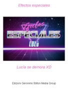 Luc&iacute;a se demora XD - Efectos especiales