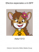 Astur1313 - Efectos especiales a mi BFF