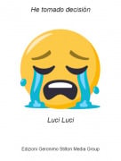 Luci Luci - He tomado decisi&oacute;n