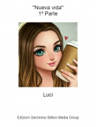 Luci - ''Nueva vida''1&ordm; Parte