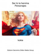kokie - Ser t&uacute; la hero&iacute;naPersonajes