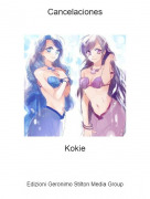 Kokie - Cancelaciones