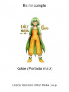 Kokie (Portada maiz) - Es mi cumple