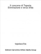 topolacchia - Il concorso di TopaziaEliminazione e terza sfida