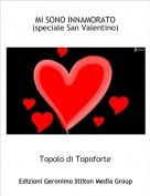 Topolo di Topoforte - MI SONO INNAMORATO (speciale San Valentino)