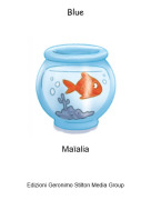 Ma&iuml;alia - Blue