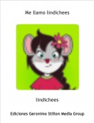 lindichees - Me llamo lindichees