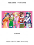 Gatto5 - Test delle Tea Sisters