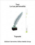 Topoale - TestLa tua personalit&agrave;