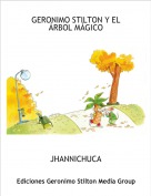 JHANNICHUCA - GERONIMO STILTON Y EL &Aacute;RBOL M&Aacute;GICO