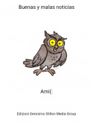 Ami(: - Buenas y malas noticias