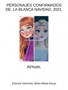 AliYoshi. - PERSONAJES CONFIRMADOS DE, LA BLANCA NAVIDAD, 2021.