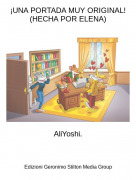 AliYoshi. - &iexcl;UNA PORTADA MUY ORIGINAL!(HECHA POR ELENA)